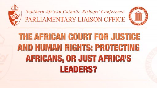 The African court for justice and human rights: Protecting Africans, or ...